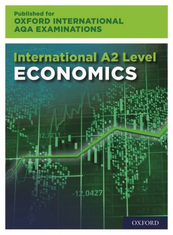 International A-level Economics for Oxford International AQA Examinations: Print and Online Textbook Pack - Stuart Luker - 9781382006781