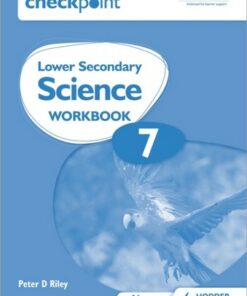 Cambridge Checkpoint Lower Secondary Science Workbook 7: Second Edition - Peter Riley - 9781398301399