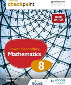 Cambridge Checkpoint Lower Secondary Mathematics Student's Book 8: Third Edition - Frankie Pimentel - 9781398301993