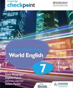 Cambridge Checkpoint Lower Secondary World English Student's Book 7 - Fiona Macgregor - 9781398311411