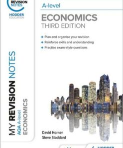 My Revision Notes: AQA A Level Economics Third Edition - David Horner - 9781398311879