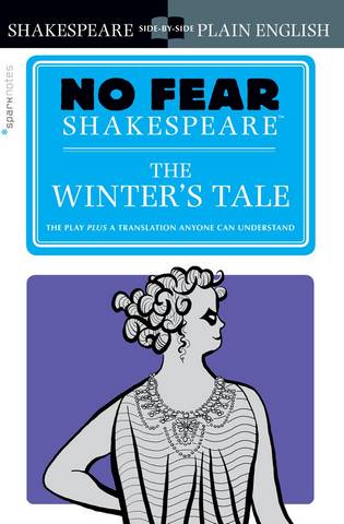 No Fear Shakespeare: The Winter's Tale - SparkNotes - 9781454928065
