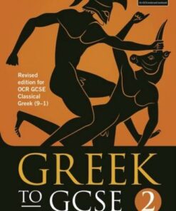 Greek to GCSE: Part 2: Revised edition for OCR GCSE Classical Greek (9-1) - Dr John Taylor (Lecturer in Classics