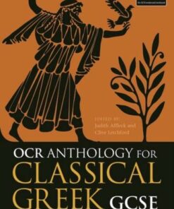 OCR Anthology for Classical Greek GCSE - Judith Affleck (King Edward VI School