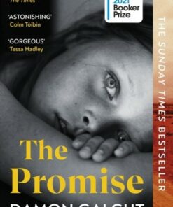 The Promise: WINNER OF THE BOOKER PRIZE 2021 and a BBC Between the Covers Big Jubilee Read Pick - Damon Galgut - 9781529113877