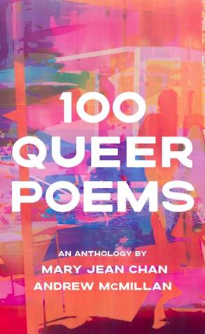 100 Queer Poems 4 100 Queer Poems - Andrew McMillan - 9781529115321