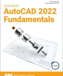 Autodesk AutoCAD 2022 Fundamentals - Elise Moss - 9781630573997