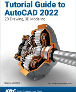 Tutorial Guide to AutoCAD 2022: 2D Drawing
