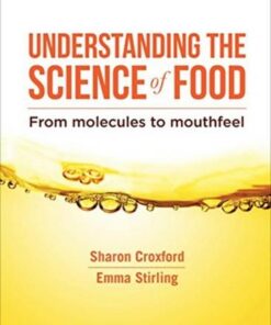 Understanding the Science of Food: From molecules to mouthfeel - Sharon Croxford - 9781760296063