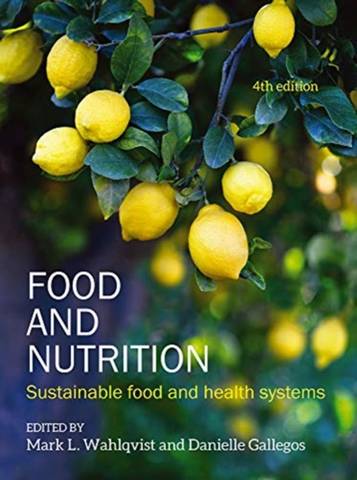 Food and Nutrition: Sustainable food and health systems - Mark L. Wahlqvist - 9781760296100