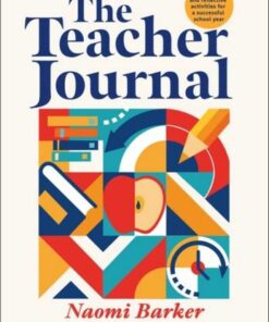 The Teacher Journal - Naomi Barker - 9781801990318