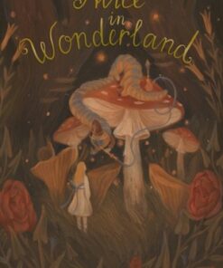 Alice's Adventures in Wonderland: Including Through the Looking Glass - Lewis Carroll - 9781840228212
