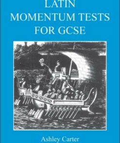 Latin Momentum Tests for GCSE - Ashley Carter - 9781853996672