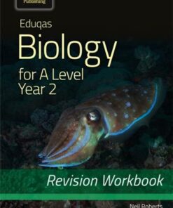 Eduqas Biology for A Level Year 2 - Revision Workbook - Neil Roberts - 9781912820412