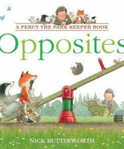 Opposites (Percy the Park Keeper) - Nick Butterworth - 9780008536015