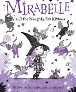 Mirabelle and the Naughty Bat Kittens - Harriet Muncaster - 9780192777577