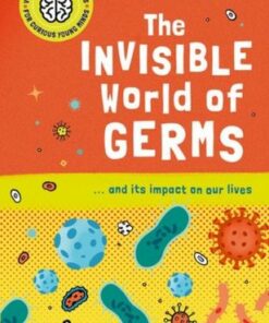 Very Short Introductions for Curious Young Minds: The Invisible World of Germs - Isabel Thomas - 9780192779236