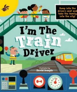 I'm The Train Driver - David Semple - 9780192780812