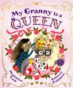 My Granny is a Queen - Madeleine Cook - 9780192784100