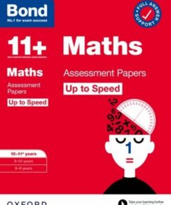 Bond 11+: Bond 11+ Maths Up to Speed Assessment Papers with Answer Support 10-11 years - Paul Broadbent - 9780192785077