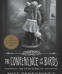 The Conference of the Birds: Miss Peregrine's Peculiar Children - Ransom Riggs - 9780241320914