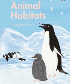 A Ladybird Book: Animal Habitats - Ayang Cempaka - 9780241416860