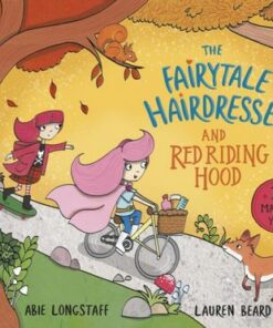 The Fairytale Hairdresser and Red Riding Hood - Abie Longstaff - 9780241454350