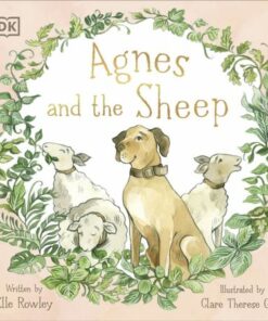 Agnes and the Sheep: A heart-warming tale of appreciation and gratitude - Elle Rowley - 9780241536100