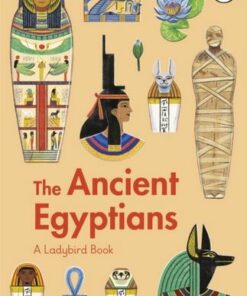 A Ladybird Book: The Ancient Egyptians - Sidra Ansari - 9780241544174