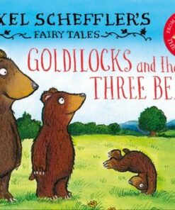 Axel Scheffler's Fairy Tales: Goldilocks and the Three Bears - Axel Scheffler - 9780702307850