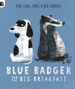 Blue Badger and the Big Breakfast: Volume 2 - Ben Sanders - 9780711267558