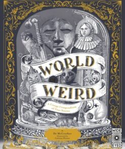 World of Weird: A Creepy Compendium of True Stories - Tom Adams - 9780711269521