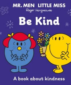 Mr. Men Little Miss: Be Kind (Mr. Men and Little Miss Discover You!) - Roger Hargreaves - 9780755504091