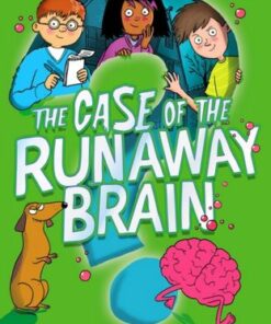 The Case of the Runaway Brain - Nick Sheridan - 9781398506848