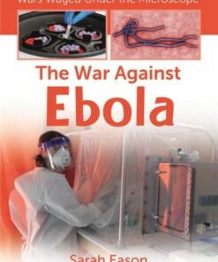The War Against Ebola - Sarah Eason - 9781427151377