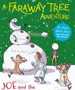 A Faraway Tree Adventure: Joe and the Magic Snowman: Colour Short Stories - Enid Blyton - 9781444959970