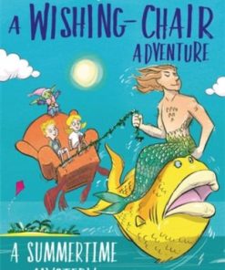A Wishing-Chair Adventure: A Summertime Mystery: Colour Short Stories - Enid Blyton - 9781444962383