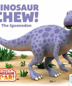 Dinosaur Chew! The Iguanodon - Peter Curtis - 9781509867028