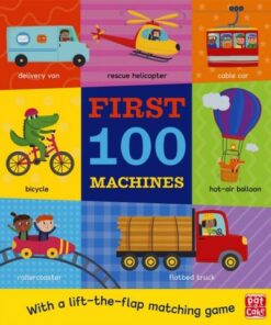 First 100 Machines: A board book with a lift-the-flap matching game - Pat-a-Cake - 9781526382337