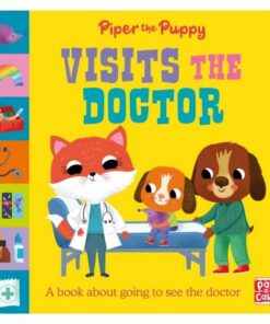 First Experiences: Piper the Puppy Visits the Doctor - Pat-a-Cake - 9781526382986