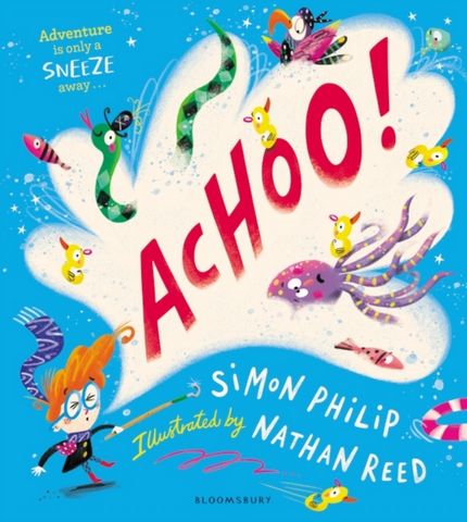 ACHOO!: A laugh-out-loud picture book about sneezing - Simon Philip - 9781526623737