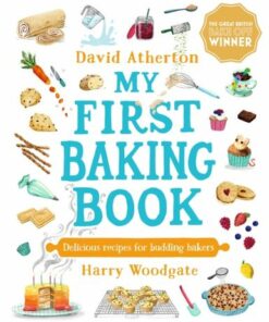 My First Baking Book: Delicious Recipes for Budding Bakers - David Atherton - 9781529505504