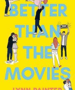 Better Than the Movies - Lynn Painter - 9781534467637