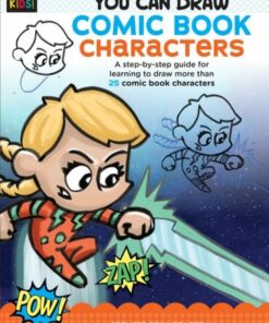 You Can Draw Comic Book Characters: A step-by-step guide for learning to draw more than 25 comic book characters: Volume 4 - Spencer Brinkerhoff III - 9781633228665