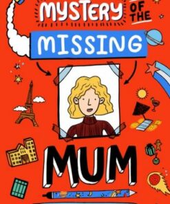 The Mystery of the Missing Mum - Frances Moloney - 9781782693529