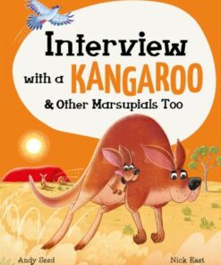 Interview with a Kangaroo: and Other Marsupials Too - Andy Seed - 9781783126767