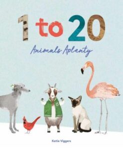 1 to 20 Animals Aplenty - Katie Viggers - 9781786275660