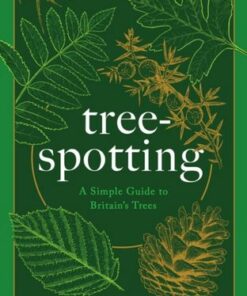Tree-spotting: A Simple Guide to Britain's Trees - Ros Bennett - 9781787398702