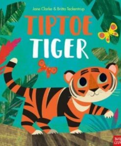 Tiptoe Tiger - Jane Clarke - 9781788009393
