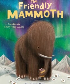 The Friendly Mammoth - Anna Terreros-Martin - 9781788452311